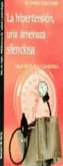 HIPERTENSION UNA AMENAZA SILENCIOSA,LA | 9788478807154 | LUQUE OTERO,MANUEL DR.