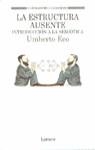 ESTRUCTURA AUSENTE, LA. INTRODUCCION A LA SEMIOTICA | 9788426412720 | ECO, UMBERTO