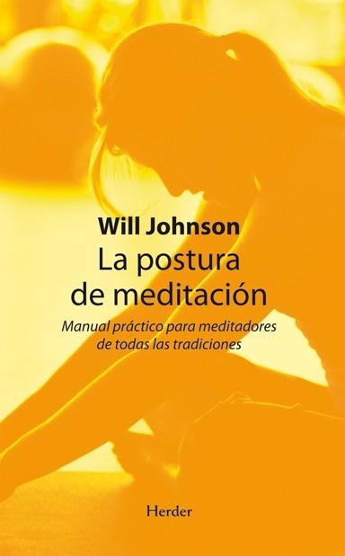 POSTURA DE MEDITACION, LA MANUAL PRÁCTICO PARA MEDITADORES D | 9788425426353 | JOHNSON, WILL