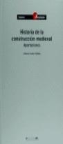 HISTORIA DE LA CONSTRUCCION MEDIEVAL | 9788483011737 | CASTRO VILLALBA