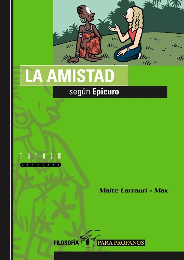 AMISTAD SEGUN EPICURO, LA | 9788481316209 | LARRAURI, MAITE