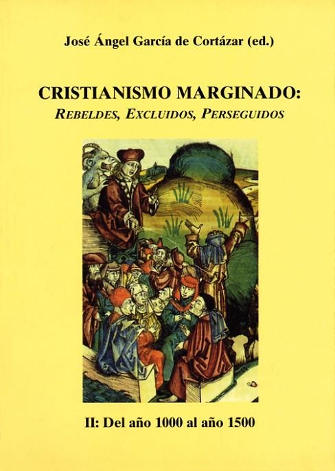 CRISTIANISMO MARGINADO: REBELDES EXCLUIDOS PERSEGUIDOS (II) | 9788486547486 | GARCIA DE CORTAZAR, JOSE ANGEL