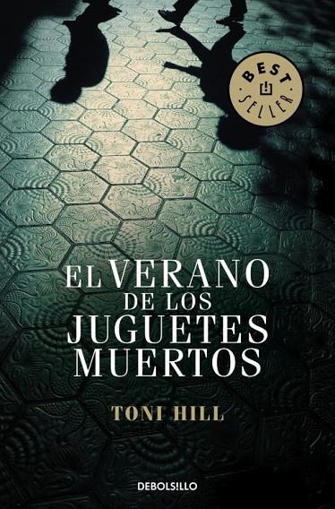 VERANO DE LOS JUGUETES MUERTOS, EL | 9788499899824 | HILL, TONI