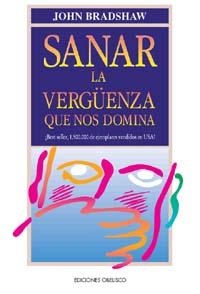 SANAR LA VERGUENZA QUE NOS DOMINA | 9788477204879 | BRADSHAW, John