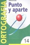 PUNTO Y APARTE 14 ORTOGRAFIA | 9788478872602 | BELTRÁN BALAGUER, ÁNGELES ... [ET AL.]