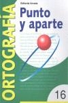 PUNTO Y APARTE 16 ORTOGRAFIA | 9788478872626 | BELTRÁN BALAGUER, ÁNGELES ... [ET AL.]