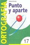 PUNTO Y APARTE 17 ORTOGRAFIA | 9788478872633 | BELTRÁN BALAGUER, ÁNGELES ... [ET AL.]