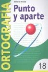 PUNTO Y APARTE 18 ORTOGRAFIA | 9788478872640 | BELTRÁN BALAGUER, ÁNGELES ... [ET AL.]