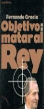 OBJETIVO:MATAR AL REY | 9788478806959 | GRACIA ,FERNANDO