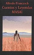 CUENTOS Y LEYENDAS MASAI | 9788478131563 | FRANCESCH, A.