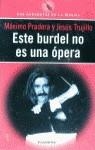 ESTE BURDEL NO ES UNA OPERA | 9788408023623 | PRADERA, MAXIMO / TRUJILLO, JESUS