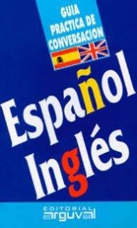 GUIA PRACTICA DE CONVERSACION ESPAÑOL INGLES | 9788486167981 | BLANCO HERNÁNDEZ, PURIFICACIÓN