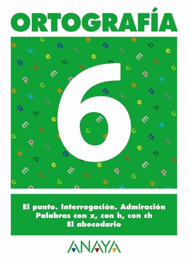 ORTOGRAFIA 6, EDUCACION PRIMARIA, 1 CICLO | 9788466727853 | PASTOR FERNANDEZ, ANDREA ,  [ET. AL.]