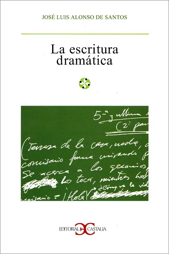 ESCRITURA DRAMATICA , LA | 9788470397974 | ALONSO DE SANTOS , JOSE LUIS