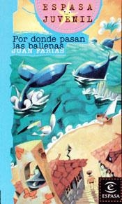 POR DONDE PASAN LAS BALLENAS | 9788423988976 | FARIAS, JUAN