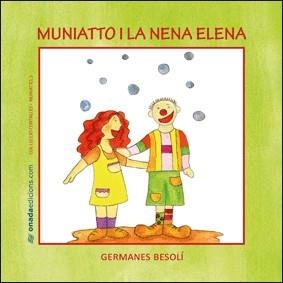 MUNIATTO I LA NENA ELENA | 9788496623514 | GERMANAS BESOLI