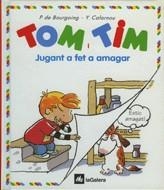 TOM I TIM.JUGANT A FET A AMAGAR | 9788424649036 | BOURGOING, PASCALE DE