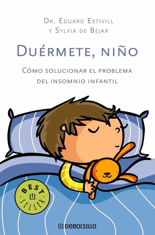 DUERMETE NIÑO | 9788483469750 | ESTIVILL,EDUARD/BEJAR,SYLVIA DE