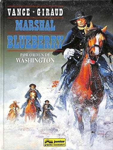 MARSHAL BLUEBERRY POR ORDEN DE WASHINGTON | 9788474199284 | VANCE, WILLIAM / GIRAUD, JEAN