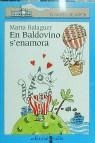 BALDOVINO S'ENAMORA , EN | 9788482865331 | BALAGUER , MARTAÇ