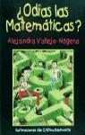 ODIAS LAS MATEMÁTICAS ? | 9788427023840 | VALLEJO-NÁJERA, ALEJANDRA