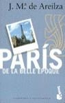 PARIS DE LA BELLE EPOQUE | 9788408024927 | DE AREILZA, J. Mª