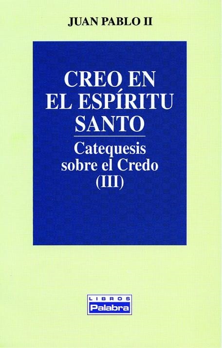 CREO EN EL ESPIRITU SANTO III | 9788482391083 | JUAN PABLO II