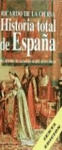 HISTORIA TOTAL DE ESPAÑA | 9788488787200 | DE LA CIERVA, RICARDO