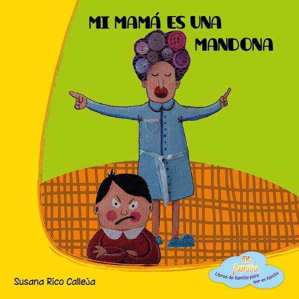 MI MAMA ES UNA MANDONA | 9788494042010 | RICO CALLEJA, SUSANA