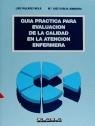 GUIA PRACTICA EVALUACION CALIDAD ATENCION ENFERMER | 9788488876324 | PALLARÉS NEILA, LUIS / GARCÍA JUNQUERA, MARÍA JOSÉ