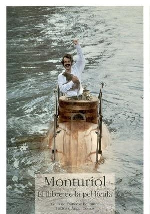 MONTURIOL . EL LLIBRE DE LA PEL.LICULA | 9788479351304 | BELLMUNT FIGUERAS, FRANCESC/COMAS, ÀNGEL