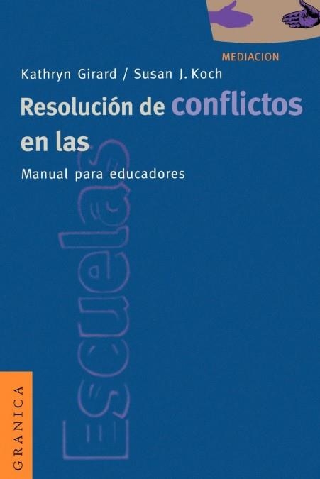 RESOLUCION DE CONFLICTOS EN LAS ESCUELAS | 9788475774299 | GIRARD, KATHRYN / J.KOCH, SUSAN