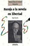 BAROJA, O LA NOVELA EN LIBERTAD | 9788420749211 | Basanta, Angel