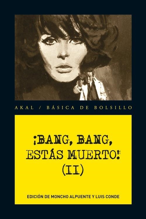 BANG BANG ESTAS MUERTO! VOL II | 9788446034698 | ALPUENTE, MONCHO  / CONDE, LUIS