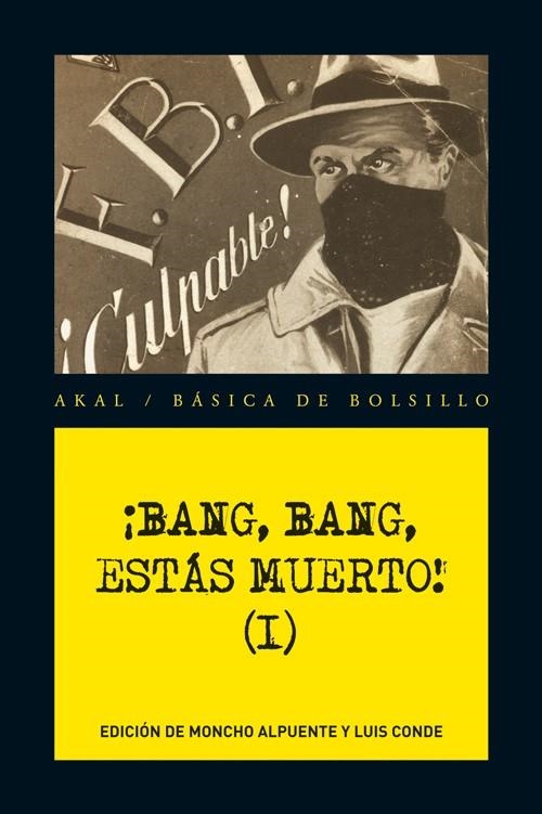 BANG BANG ESTAS MUERTO! VOL I | 9788446034681 | ALPUENTE, MONCHO  / CONDE, LUIS