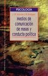 MEDIOS DE COMUNICACION DE MASAS Y CONDUCTA POLITIC | 9788470304446 | SABUCEDO, J.M./RODRIGUEZ, M.