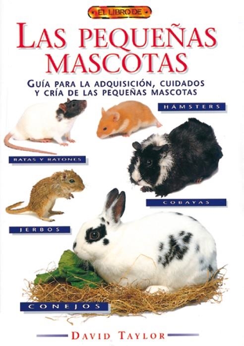 PEQUEÑAS MASCOTAS , LAS | 9788488893529 | TAYLOR , DAVID