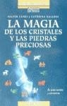 MAGIA DE LOS CRISTALES Y LAS PIEDRAS PRECIOSAS | 9788427023659 | CURZI, VALTER