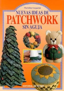 PATCHWORK SIN AGUJA , NUEVAS IDEAS DE | 9788431520274 | GASPARINI , MARIOLINA