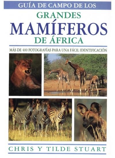 GRANDES MAMIFEROS DE AFRICA | 9788428211604 | STUART, CHRIS Y TILDE