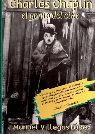 CHARLES CHAPLIN , EL GENIO DEL CINE | 9788495121004 | VILLEGAS LOPEZ, MANUEL