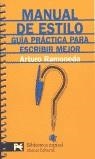 MANUAL DE ESTILO . GUIA PRACTICA PARA ESCRIBIR MEJOR | 9788420668666 | RAMONEDA , ARTURO