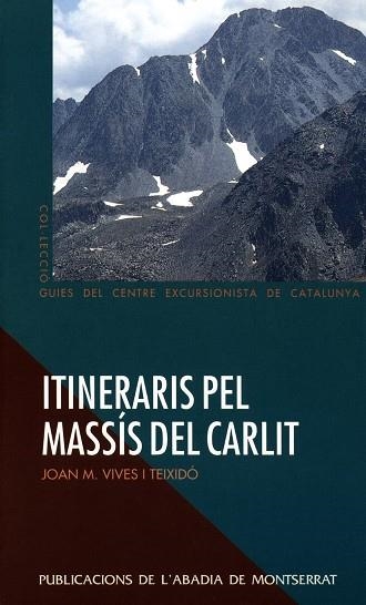 ITINERARIS PEL MASSIS DEL CARLIT | 9788478269051 | VIVES I TEIXIDO , JOAN Mº