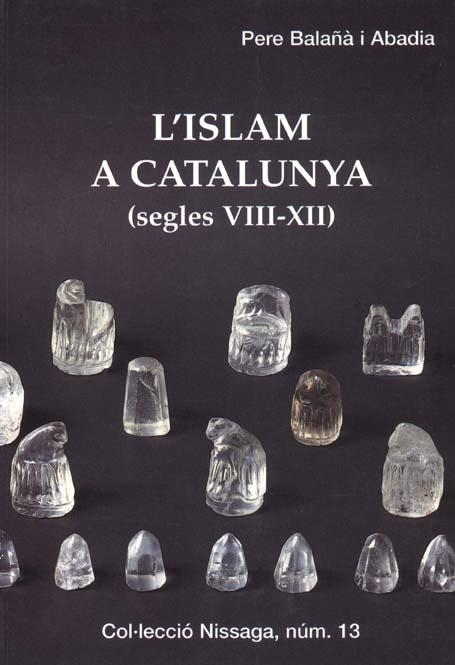 ISLAM A CATALUNYA SEGLES VIII - XII | 9788423206445 | BALAÑA, PERE