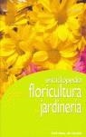 JARDINERIA Y FLORICULTURA, ENCICLOPEDIA PRACTICA D | 9788431519476 | CECCHINI, TINA