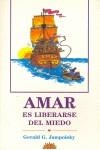 AMAR ES LIBERARSE DEL MIEDO | 9788487598227 | JAMPOLSKY, GERALD