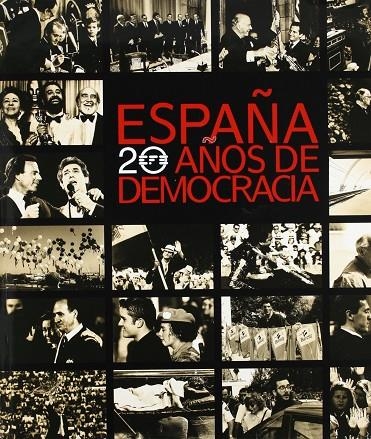 ESPAÑA 20 AÑOS DE DEMOCRACIA | 9788477824442 | BLESA DE LA PARRA, MIGUEL / GARCÍA DE CORTÁZAR, FERNANDO