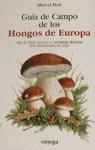 GUIA DE CAMPO DE LOS HONGOS DE EUROPA | 9788428208659 | Bon, Marcel