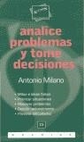 ANALICE PROBLEMAS Y TOME DECISIONES | 9788475775456 | MILANO, ANTONIO