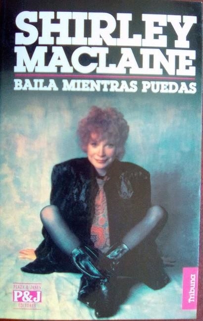 BAILA MIENTRAS PUEDAS | 9788401459054 | SHIRLEY MACLAINE